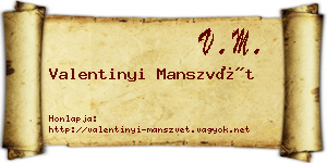 Valentinyi Manszvét névjegykártya